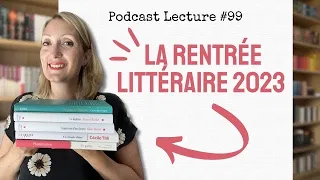 ❤️📚 RENTREE LITTERAIRE 2023 - Podcast Lecture #99