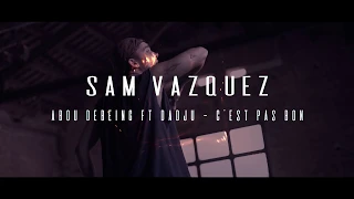 SAM VAZQUEZ - Boogie Town - Abou Debeing Ft Dadju - Cest Pas Bon