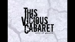 This Vicious Cabaret - City Of Ghosts