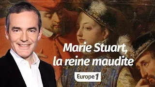 Au cœur de l'histoire: Marie Stuart, la reine maudite (Franck Ferrand)