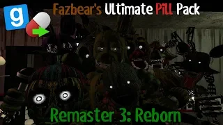 [GMOD FNAF3] Fazbear's Ultimate Pill Pack Remaster 3: Reborn by Galaxyi & Penkeh