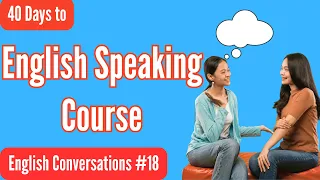 Improve Your Listening Skill & Speaking Confidently | 40 Days to English Speaking Course #18✔