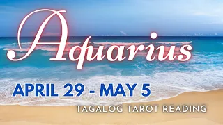 ♒ AQUARIUS KAPALARAN ✨ April 29 - May 5 2️⃣0️⃣2️⃣4️⃣ ✨ Ano'ng Maaring Maganap? 🔮 Tagalog Tarot