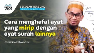 Cara Menghafal ayat-ayat yang hampir sama - Ustadz Adi Hidayat