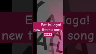 E.A.T NEW THEME SONG 2023 Eatbulaga Orig Version #asmr #fypシ #trending #viral