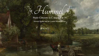 Johann Nepomuk Hummel: Piano Concerto in C major, Op. 34 (1812)