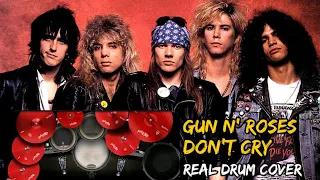 GUNS N' ROSES - DON'T CRY (REAL DRUM COVER)