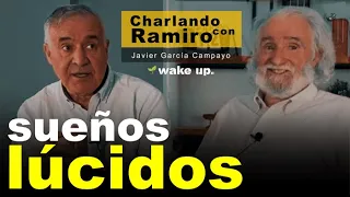 Que son los Sueños Lúcidos y cómo tenerlos - Charlas con Ramiro Calle y Javier García Campayo