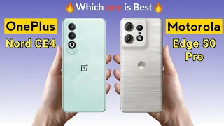 OnePlus Nord CE 4 5G vs Motorola edge 50 Pro 5G ⚡ Comparison Video 2024