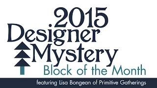 2015 Fat Quarter Shop Designer Mystery Block of the Month - Special Guest Lisa Bongean