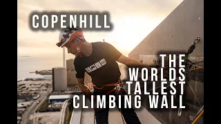 THE WORLD'S TALLEST CLIMBING WALL // COPENHILL