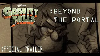 Gravity Falls: Beyond the Portal - (OFFICIAL FULL TRAILER)