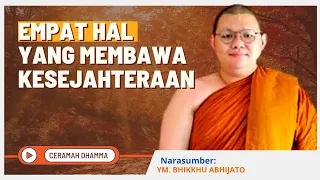 Ceramah Dhamma :  Empat Hal Yang Membawa Kesejahteraan || YM. Bhikkhu Abhijato || Dhamma Nusantara