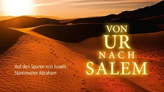 Von Ur nach Salem - Auf den Spuren von Israels Stammvater Abraham | Dr. Roger Liebi