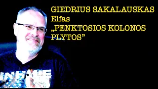 Dapkus #31 „PENKTOSIOS KOLONOS PLYTOS” Elfas GIEDRIUS SAKALAUSKAS vieša versija