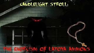 The Exorcism of Latoya Ammons -Candlelight Stroll