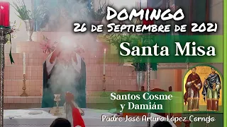 ✅ MISA DE HOY domingo 26 de Septiembre 2021 - Padre Arturo Cornejo