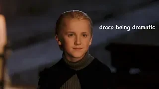 draco malfoy being dramatic for 2 minutes straight