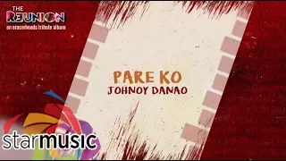 Johnoy Danao - Pare Ko (Audio) 🎵 | The Reunion: An Eraserheads Tribute Album