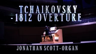 TCHAIKOVSKY - 1812 OVERTURE - ORGAN SOLO (Arr. JONATHAN SCOTT)