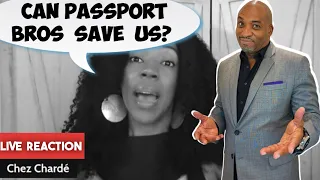 Can PASSPORT BROS SAVE the Black Community in the United States? @ChezCharde.