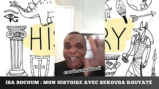 Iba bocoum : Mon histoire avec Sekouba Kouyaté !