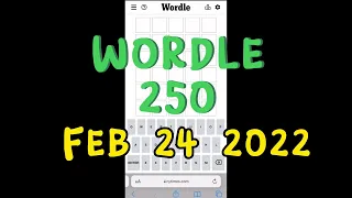 Wordle 250 | Wordle Today Feb. 24, 2022