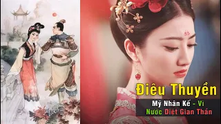 Điêu Thuyền & Mỹ Nhân Kế - Vì Nước Diệt Gian Thần | Tứ Đại Mỹ Nhân Trung Hoa