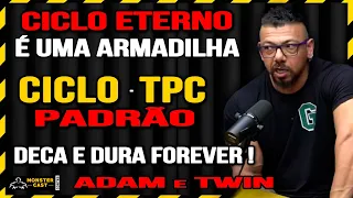 CICLO ETERNO "ENQUANTO DURE" e CICLO + TPC PADRÃO !  | ADAM ABBAS & LEANDRO TWIN