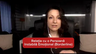 Relația cu o Persoană Instabilă Emoțional (Borderline) I S1 I Ep.9 I Psih. Alexandra Nae