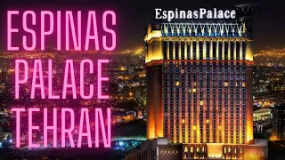 Espinas Palace Hotel - Tehran IRAN