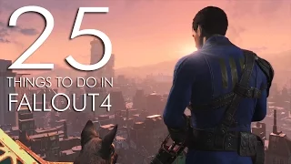 25 Things to do in Fallout 4