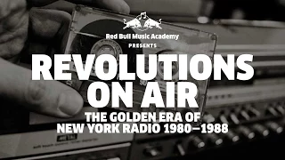 Revolutions On Air: The Golden Era of New York Radio 1980 - 1988 | Red Bull Music Academy Presents