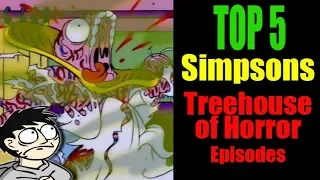 TOP 5 BEST Simpsons Treehouse of Horror Episodes