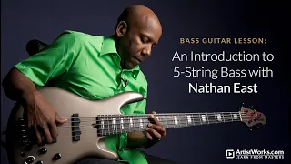 Bass Guitar Lesson: An Introduction to 5-String Bass with @NathanEastMusic || ArtistWorks