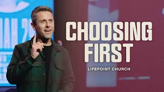 Choosing First | Pastor Daniel Floyd