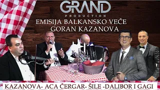 Emisija Balkansko Vece - Goran Kazanova, Aca Cergar, Sile, Dalibor i Gagi
