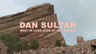 Dan Sultan - Wait In Love (Live At Red Rocks)