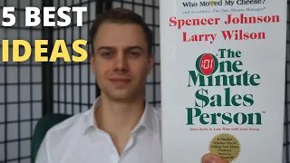 5 Best Ideas | The One Minute Salesperson by Spencer Johnson | Antti Laitinen