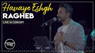 Ragheb - Havaye Eshgh I Live In Concert ( راغب - هوای عشق )