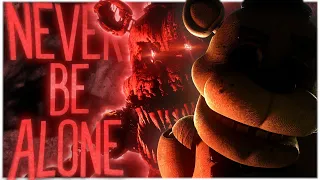 NEVER BE ALONE - FNAF ANIMATED MUSIC VIDEO