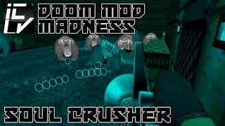 Soul Crusher - Doom Mod Madness