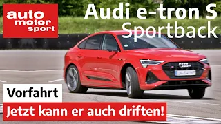 Audi e-tron S Sportback: Jetzt kann er auch driften! - Fahrbericht/Review | auto motor und sport