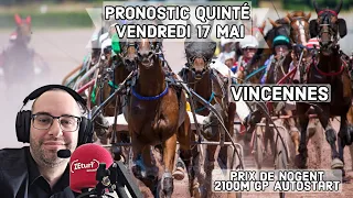 🔴 Pronostic Quinté+ Vendredi 17 Mai 2024. Vincennes 🔴 Prix de Nogent