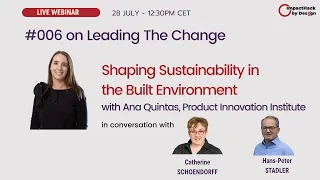 Episode 6 of Leading the Change with Ana Quintas: Shaping Sustainability in the Built Environment