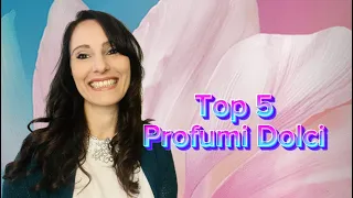 PROFUMI  DOLCI 🍭 TOP 5 DEL MOMENTO