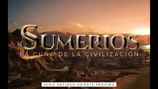 Historia de los Sumerios - La 1ra Civilizacion de la Historia