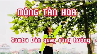 Mộng Tàn Hoa / zumba choreo thuan zilo / bản quay cùng hướng- Nguyễn Nga