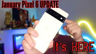 The Pixel 6 LONG awaited January Update is HERE!!!