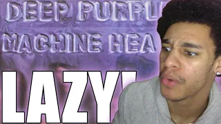 SO MANY VIBES! Deep Purple - Lazy REACTION!!